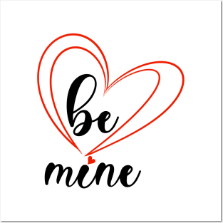 Be mine Posters and Art